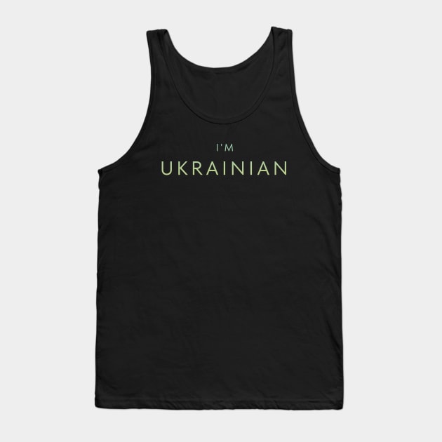 I,M UKRAINIAN Tank Top by Myartstor 